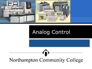 Analog Control
 