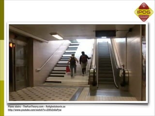 Piano stairs - TheFunTheory.com - Rolighetsteorin.se
http://www.youtube.com/watch?v=2lXh2n0aPyw
 
