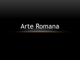 Arte Romana