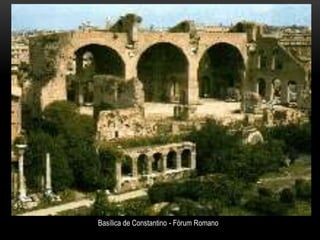 Basílica de Constantino - Fórum Romano