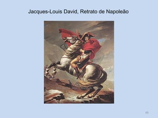 Jacques-Louis David, Retrato de Napoleão

Vítor Santos, Mód. 7, Curso de Turismo

65

 