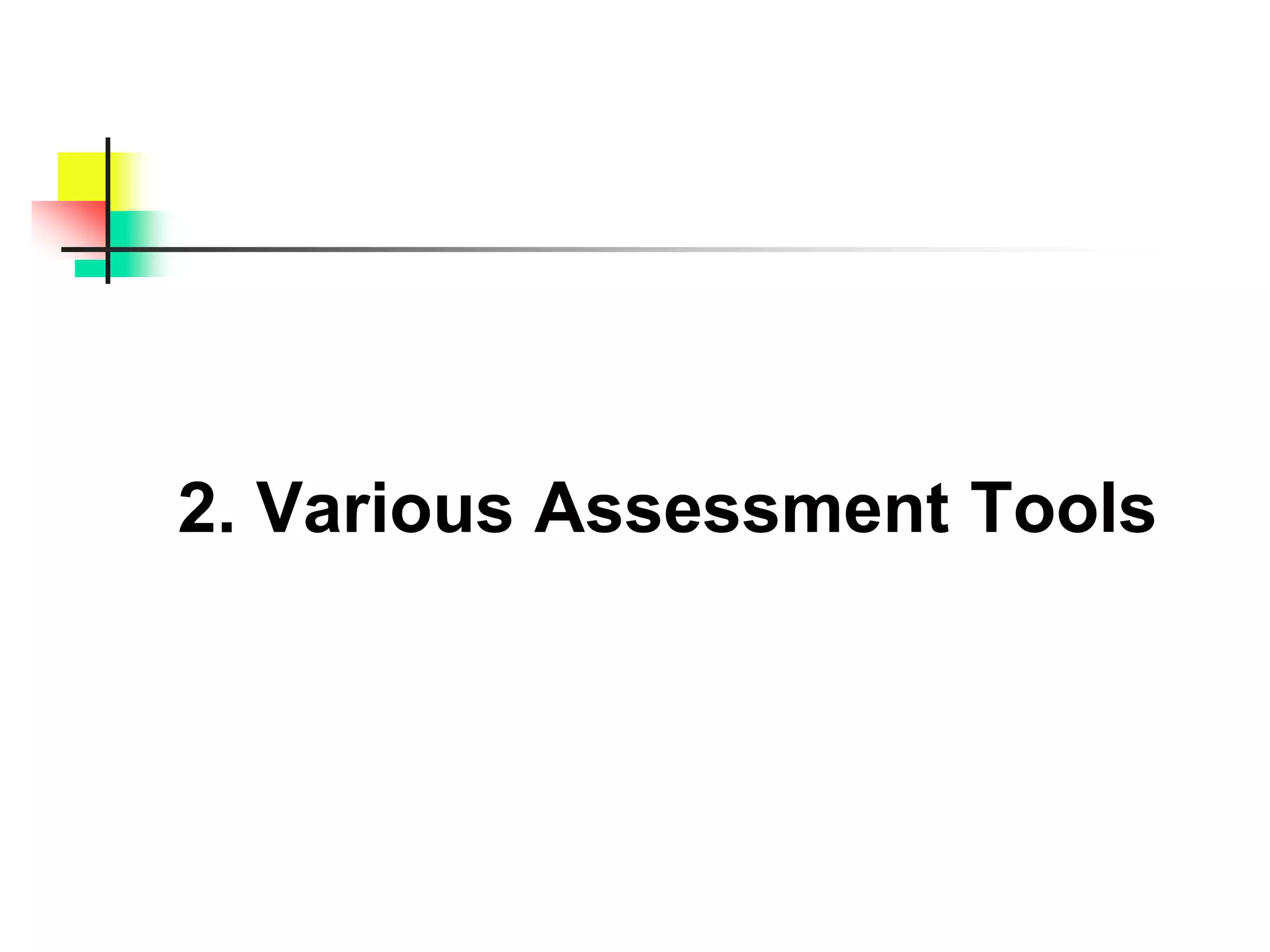 2. Various Assessment Tools
 