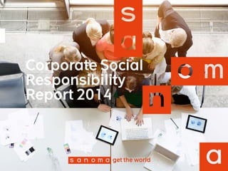 get the world
Corporate Social
Responsibility
Report 2014
 