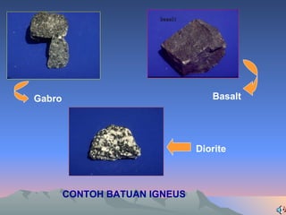 Gabro Basalt Diorite CONTOH BATUAN IGNEUS 