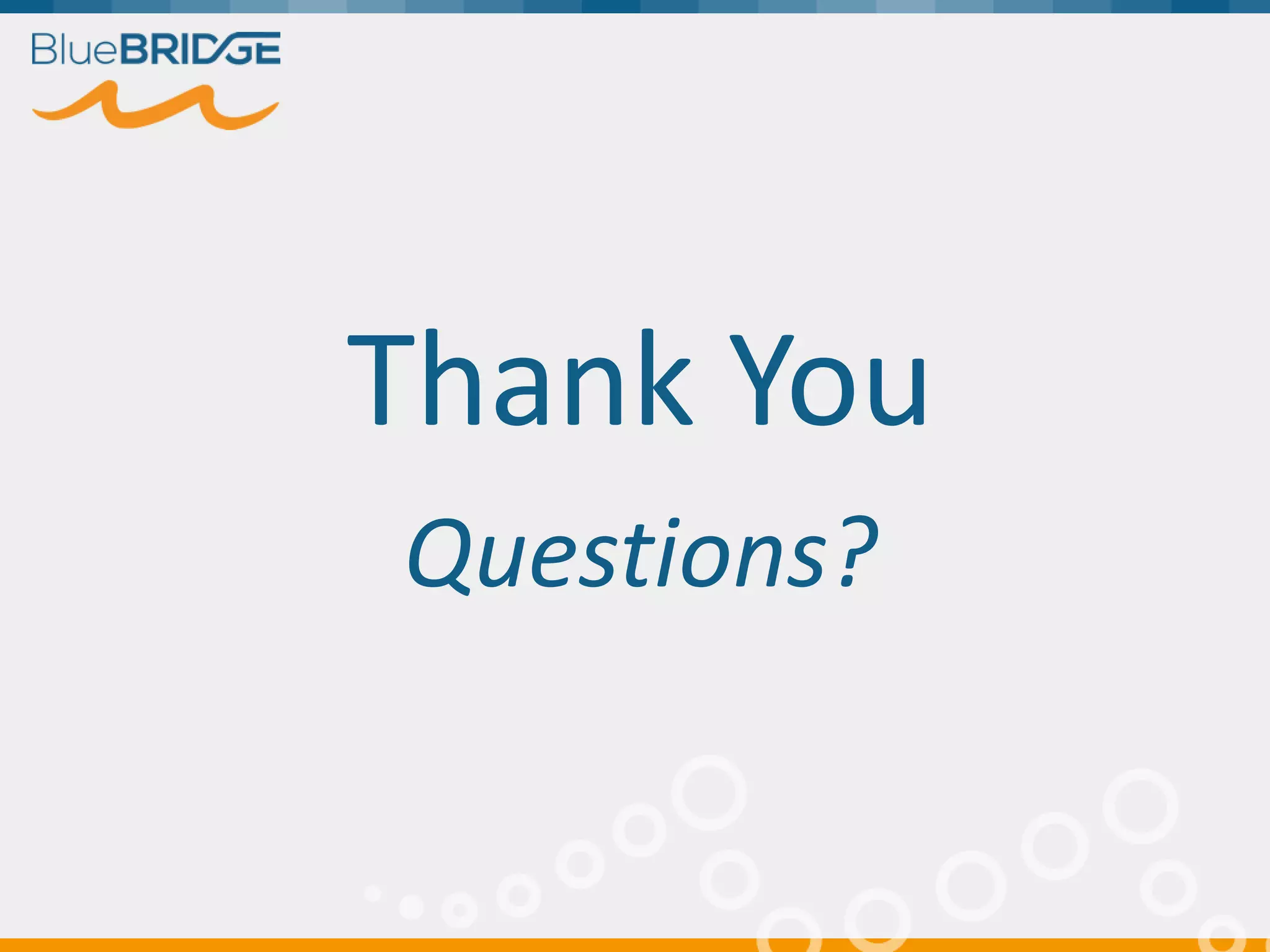 Thank You
Questions?