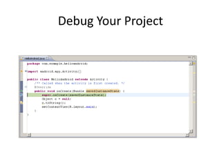 Debug Your Project
 