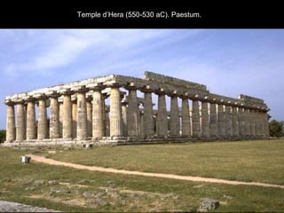 Temple d’Hera (550-530 aC). Paestum.
 