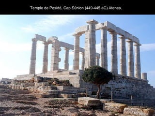 Temple de Posidó, Cap Súnion (449-445 aC) Atenes.
 