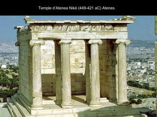 Temple d’Atenea Niké (449-421 aC) Atenes.
 