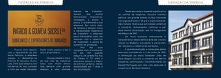 FUNDAÇÃO DA EMPRESA                                                                                                                   FUNDAÇÃO DA EMPRESA


                                                             imensa     de      trabalhar.   	     Tendo em conta o aumento significativo
                                                             Apesar       das       muitas   do volume de negócios, Gouveia mandou
                                                             dificuldades     financeiras,   edificar um grande imóvel na Rua Visconde
                                                             conseguiu,    a    pouco    e
                                                                                             Cacongo de Anadia nº 34, para, explícitamente,
                                                             pouco, ir aumentando a sua
                                                                                             nele instalar toda a sua actividade comercial
                                                             empresa. Por outro lado,
                                                             de tempos a tempos, havia       e industrial. Actualmente, continua a ser
                                                             a necessidade imperativa        essa mesma localização, que foi inaugurada
                                                             de transferir a empresa         em Março de 1947.
                                                             para instalações cada vez       	     Um   facto    bastante   interessante   e
                                                             maiores, com o objectivo        característico deste edifício é de ser o único
                                                             de responder à altura do
                                                                                             imóvel na Madeira, concebido e construído,
                                                             aumento de produção.
                                                                                             de raíz para a indústria de bordados.
                                                             	 Uma           das     suas
	      Poucos anos depois,    Deste modo, passou a ser o                                     	     A grande evolução e conquistas desta
                                                             soluções mais duradouras,
com o falecimento do seu      único proprietário.            foi    em    1941     quando    empresa, concederam, a 7 de Junho de 1983,
sócio Patrício, a empresa                                    adquiriu um prédio na Rua       a atribuição ao sócio fundador João de
passou    a   denominar-se    	     Gouveia desde o início   do Carmo nº 72, onde a          Deus Magno Gouveia a comenda de Mérito
Patrício & Gouveia, Sucrs,    da sua vida de industrial      empressa passou a dispor        Industrial, certificando o reconhecimento do
Lda, visto que adquiriu aos   lutou com muito afinco         de edifício próprio, dando
                                                                                             Estado Português por uma vida dedicada à
herdeiros do seu cunhado      mas sempre com grande          estabilidade por 7 anos à
                                                                                             industria do Bordado Madeira.
a cota por estes herdada.     energia e uma vontade          sua localização.
 