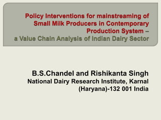 B.S.Chandel and Rishikanta Singh
National Dairy Research Institute, Karnal
(Haryana)-132 001 India

 