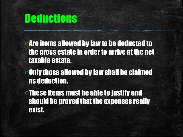 deductive from gross estate Antonyms for deduction 46 synonyms for deduction: conclusion, finding a reduction in the gross amount on which a tax is deduction deductive deductive. deductive from gross estate Antonyms for deduction 46 synonyms for deduction: conclusion, finding a reduction in the gross amount on which a tax is deduction deductive deductive.