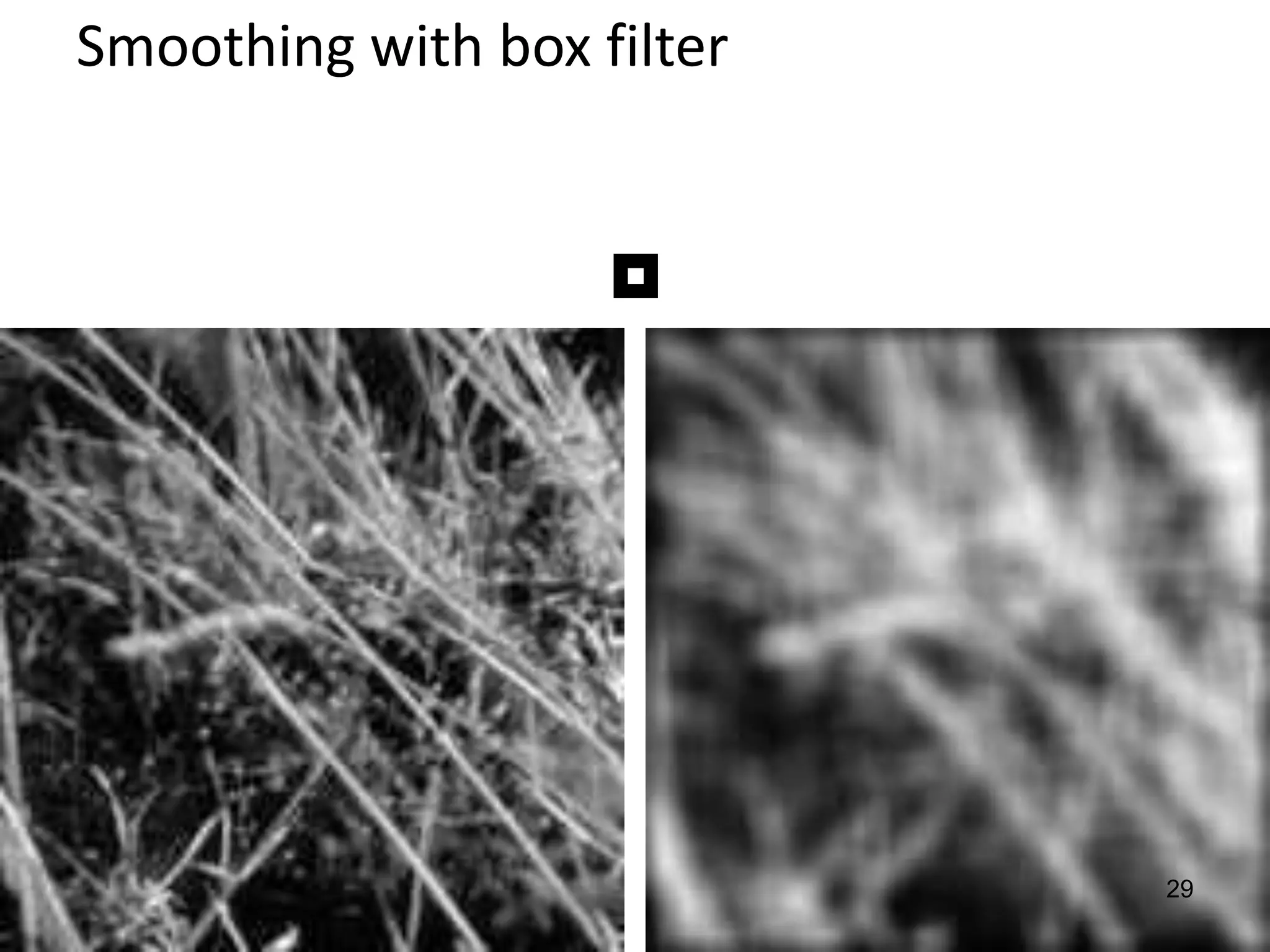 Smoothing with box filter
29
 