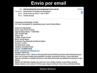 Envio por email




   Dados fictícios
 