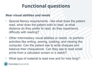 Intermediary Visual Low vision are the patient who need reading glasses for vision. | PPTX