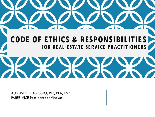 Code of Ethics and Responsibilities of Real Estate Practitioners