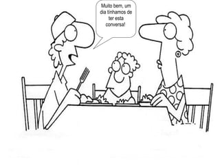 Muito bem, um dia tínhamos de ter esta conversa!  