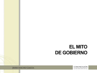 EL MITO
DE GOBIERNO
 