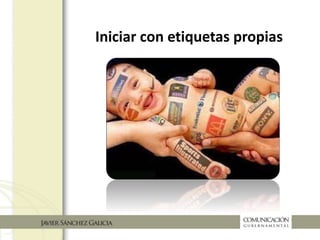 Iniciar con etiquetas propias
 