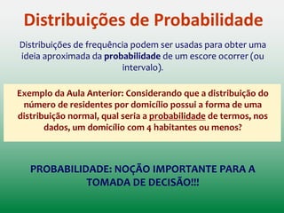 Curva Normal
Simétrica. Média, mediana e moda coincidem!
Nem leptocúrtica, nem platicúrtica  Mesocúrtica
Do pico central, a curva cai gradualmente em ambas as extremidades,
chegando cada vez mais perto da reta básica, sem nunca tocá-la
É um modelo teórico ou ideal
que foi obtido por meio de uma
equação matemática e não de
pesquisa e coleta de dados
Entretanto, é útil para situação
reais de pesquisa pois a
distribuição de muitos
fenômenos de interesse de
pesquisa assume a forma da
curva normal
Frequência
Valores
 