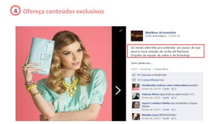 4 Ofereça conteúdos exclusivos
 