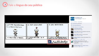 7 Fale a língua do seu público
 