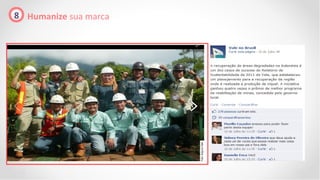 8 Humanize sua marca
 