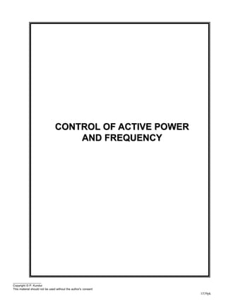1539pk
CONTROL OF ACTIVE POWER
AND FREQUENCY
Copyright © P. Kundur
This material should not be used without the author's consent
 