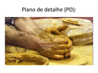 Plano de detalhe (PD):
 
