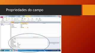 Propriedades do campo
 