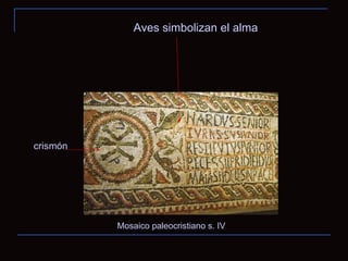 Mosaico paleocristiano s. IV crismón Aves simbolizan el alma 