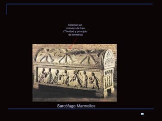 Sarcófago Marmollos Crismón en número de tres (Trinidad y principio de simetría) 