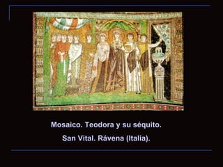 Mosaico. Teodora y su séquito. San Vital. Rávena (Italia). 