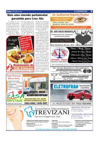 SÁBADO, 03 DE ABRIL DE 2010                                                                     O EXPRESSO   5
  Mais uma emenda parlamentar
     garantida para Cruz Alta
     O prefeito de Cruz          (PP) quem garantiu recur-     roupilha. Esta demanda foi
Alta, Vilson Roberto Bastos      so no valor de R$ 100 mil,    elencada como prioridade
dos Santos, recebeu a notí-      oriundos do Ministério das    no Orçamento Participati-
cia nesta quarta-feira, dia 31   Cidades, que será utilizado   vo (OP) pela comunidade
de março de que mais uma         na obra de asfaltamento da    do bairro São Miguel per-
emenda parlamentar está          Rua Duque de Caxias no        tencente à região VII.
garantida para Cruz Alta.        trecho compreendido entre          “Trata-se de uma im-
     Desta vez é o deputa-       a as Ruas Setembrino de       portante via que liga os bair-
do federal Afonso Hamm           Carvalho (trilhos) e Far-     ros São Miguel, São Genaro
                                                               e Fátima, além de ser acesso
                                                               a escola e unidade de saúde.
                                                               Fiz duas visitas ao gabinete
                                                               do deputado federal Afonso
                                                               Hamm e isto demonstra a
                                                               ótima relação do Gover-
                                                               no Municipal com todos
                                                               os partidos, pois estamos
                                                               sempre pensando no desen-
                                                               volvimento de Cruz Alta”,
                                                               declara Vilson Roberto.
                                                                    O prefeito ressalta
                                                               que este recurso também
                                                               teve a importante parti-
                                                               cipação e articulação do
                                                               ex-vereador Elio Amaral.
                                                               A Administração Munici-
                                                               pal entra com uma contra
                                                               partida de R$ 30 mil. O
                                                               projeto já está cadastrado
                                                               no Sistema de Gestão de
                                                               Convênios e Contratos de
                                                               Repasse (SICONV) do
                                                               Governo Federal.
 