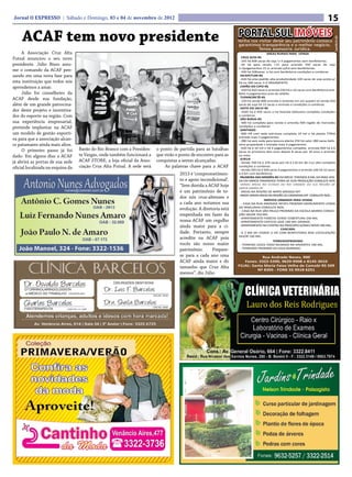 Jornal O EXPRESSO | Sábado e Domingo, 03 e 04 de novembro de 2012                                                                                                                15

     ACAF tem novo presidente                                                                                      PORTAL SUL IMÓVEIS




                                                                                                                                                                                      Creci/RS 37.181
                                                                                                                   Venha nos visitar deixe seu patrimônio conosco
                                                                                                                   garantimos transparência e o melhor negócio.
                                                                                                                             Temos assessoria Jurídica.
     A Associação Cruz Alta                                                                                                           AREAS RURAIS PARA VENDA
                                                                                                                     CRUZ ALTA-RS
Futsal anunciou o seu novo                                                                                          -105 há 600 sacas de soja 1+3 pagamentos sem benfeitorias.
presidente. Júlio Bisso assu-                                                                                       -50 há para venda +15 para arrendo 550 sacas de soja
                                                                                                                   1+2pagamentos 15 sc arrendo p/há sem benfeitorias.
me o comando da ACAF pen-                                                                                           -340 há 500sacas o há com benfeitoria condições a combinar.
sando em uma nova fase para                                                                                         IACAPETUM-RS
                                                                                                                    -420 há area padrão alta produtividade 320 sacas de soja avista p/
esta instituição que todos nós                                                                                     há ou 400 sacas 1+2 PAGAMENTO.
aprendemos a amar.                                                                                                  CAPÃO DO CIPO-RS
                                                                                                                    -350 há 450 sacas e arrenda 250 há a 10 sacas com benfeitoria entr.
     Júlio foi conselheiro da                                                                                      Mais 4 pagamentos prox do asfalto
                                                                                                                    TUPANCIRETÃ-RS
ACAF desde sua fundação,                                                                                            -120 há vende 800 arrenda o restante em um quadro só venda 450
além de um grande patrocina-                                                                                       sacas de soja há 15 sacas o arrendo e condições á combinar.
                                                                                                                    SAlTO DO JACUI-RS
dor deste projeto e incentiva-                                                                                      -1020 há á 450 sacas o há fazenda belíssima completa condições
dor do esporte na região. Com                                                                                      a combinar.
                                                                                                                    SÃO BORJA-RS
sua experiência empresarial,                                                                                        -500 há completa para venda e arrenda 500 região de mercedes
pretende implantar na ACAF                                                                                         condições a combinar.
                                                                                                                    SANTIAGO
um modelo de gestão esporti-                                                                                        -900 HÁ com sede estrutura completa 10 mil o há planta 770há
                                                                                                                   entrada mais 3 pagamentos.
va para que a associação alcan-                                                                                     -280 há sem sede para lavoura planta 250 há valor 280 sacas belís-
ce patamares ainda mais altos.                                                                                     sima propiedade 1 entrada mais 4 pagamentos
                                   Barão do Rio Branco com a Presiden-    o ponto de partida para as batalhas       -420 há á 10 mil o há 4 pagamentos completa arrenda 940 há á 6
     O primeiro passo já foi                                                                                       sacas os primeiros dois anos depois 8 sacas por 10 anos o arrendo
dado. Em alguns dias a ACAF        te Vargas, onde também funcionará a    que virão e ponto de encontro para as    ou mais.
                                                                                                                    Girua
já abrirá as portas de sua sede    ACAF STORE, a loja oficial da Asso-    conquistas a serem alcançadas.            -Vende 700 há á 370 sacas por há á 110 km de cruz alta completa
oficial localizada na esquina da   ciação Cruz Alta Futsal. A sede será       As palavras chave para a ACAF        condições a combinar.
                                                                                                                    -Vende 205 há á 500 sacas 4 pagamentos e arrenda 160 há 10 sacos
                                                                                      2013 é ‘comprometimen-       a 4 km com benfeitoria
                                                                                                                    PALMEIRA DAS MISSÕES-RS EM BREVE TEREMOS 8 MIL HÁ PARA VEN-
                                                                                      to e apoio incondicional’.   DA EM VARIOS TAMANHOS TERRA DE ALTA PRODUÇÃO CONSULTE-NOS
                                                                                      “Sem dúvida a ACAF hoje       VARIAS AREAS NO ESTADO DO RIO GRANDE DO SUL REGIÃO DE
                                                                                                                   SANTA MARIA-RS
                                                                                      é um patrimônio de to-         AREAS NA REGIÃO DE MATO GROSSO-MT
                                                                                                                    AINDA VARIAS AREAS NA REGIÃO DE CANARANA-MT CONSULTE-NOS...
                                                                                      dos nós cruz-altenses e
                                                                                                                                   IMÓVEIS URBANOS PARA VENDA
                                                                                      a cada ano notamos sua         - CASA NA RUA ANDRADE NEVES PROXIMO MONUMENTO LENDA
                                                                                                                   DA PANELINHA CONSULTE-NOS.
                                                                                      evolução. A diretoria está    - CASA NA RUA SÃO PAULO PROXIMO DA ESCOLA BAIRRO CONCEI-
                                                                                      empenhada em fazer da        ÇÃO VALOR 350 MIL
                                                                                                                    -APARTAMENTO PONCHE VERDE COBERTURA 240 MIL
                                                                                      nossa ACAF um orgulho         -APARTAMENTO EDIFICIO JADE 180 MIL GRANDE.
                                                                                      ainda maior para a ci-        -APARTAMENTO NO CENTRO NA PROCOPIO GOMES NOVO 200 MIL.
                                                                                                                                            CHACARA
                                                                                      dade. Portanto, sempre        -A 2 KM DA CIDADE 6 HÁ COM BENFEITORIA BOA LOCALIZAÇÃO
                                                                                                                   VALOR 160 MIL.
                                                                                      acredite na ACAF pois
                                                                                                                                       TERRENOSPROXIMO
                                                                                      vocês são nosso maior         - TERRENO 22X22 TODO MURADO NA XAVANTES 100 MIL.
                                                                                                                    - TERRENOS PROXIMO DA EASA BARBADA.
                                                                                      patrimônio.      Prepare-
                                                                                      se para a cada ano uma                    Rua Andrade Neves, 900
                                                                                      ACAF ainda maior e do            Fones: 3322-5390, 9629-9908 e 8145-3010
                                                                                      tamanho que Cruz Alta        FILIAL: Santa Maria Faixa Velha de Camobi RS 509
                                                                                                                              Nº 8305 - FONE 55 9918 6251
                                                                                      merece”, diz Júlio.
 