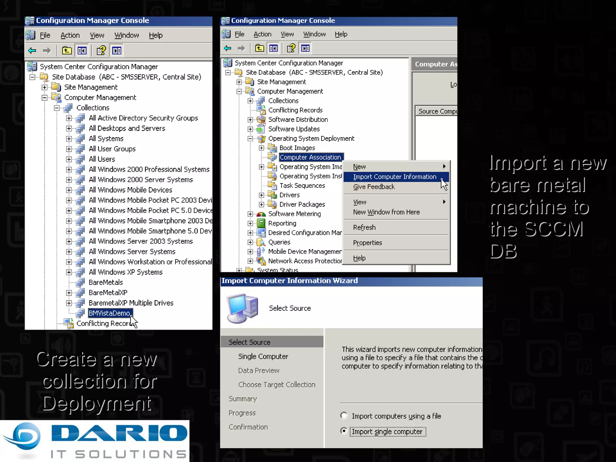Create a new collection for Deployment Import a new bare metal machine to the SCCM DB 