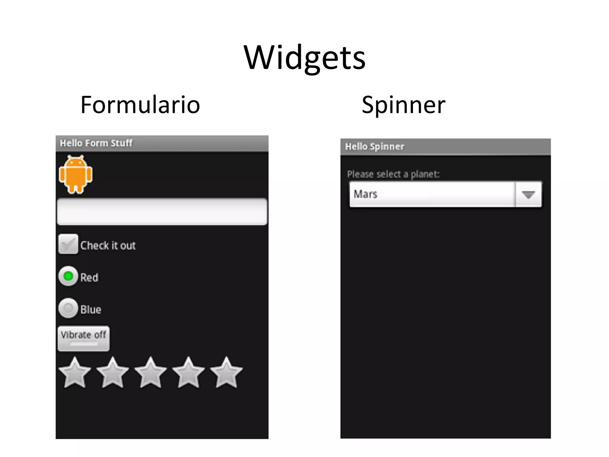 Widgets
SpinnerFormulario
 