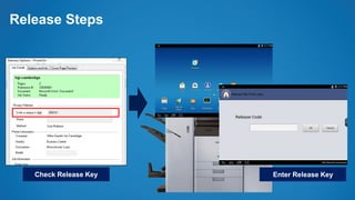 Release Steps
Check Release Key Enter Release Key
 