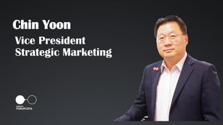Chin Yoon
Vice President
Strategic Marketing
 