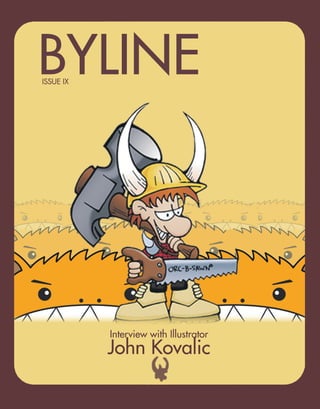 Interview with Illustrator
John Kovalic
BYLINEISSUE IX
 
