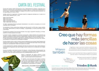 Ecozine Film Festival- Festival Internacional de Cine y Medioambiente de Zaragoza, organizado por la
Asociación Cultural Ecozine y el Ayuntamiento de Zaragoza, llega a su 7º edición que se celebrará del 15
al 22 de mayo. Y este año la Filmoteca de Zaragoza se convierte en sede oficial para la proyección de
los largometrajes de la Sección Oficial.
También, este año la organización ha decidido ampliar las categorías premiadas por el Jurado en la
Sección Oficial, pasando de dos a cinco:
•Mejor Corto Documental
•Mejor Corto Ficción
•Mejor Corto Animación
•Mejor Largometraje Nacional
•Mejor Largometraje Internacional
*El Mejor Largometraje Nacional participará directamente en los premios convocados por la red de
Festivales Green Film Network
Ha aumentado el número producciones recibidas para dicha sección con 285 cortos y largos recibidos
de 49 países, seleccionando un total de 44 trabajos, 12 largometrajes y 34 cortos de animación, ficción
y documental.
El programa se completa con las secciones Première, Cine y Agua, CooperART, Enfocados y en Familia,
presente en diversos espacios de la ciudad.
La Sección Jóvenes, realizada con el Servicio de Educación y Medio Ambiente del Ayuntamiento de
Zaragoza y la Agencia de Medio Ambiente y Sostenibilidad, contará este año con la presencia de 1500
alumnos de 29 centros de educación que decidirán, mediante votación, el Premio del Público Joven.
El Teatro del Mercado es el espacio elegido para la inauguración del festival y por primera vez, también,
se proyectará en el Paraninfo de la Universidad de Zaragoza.
Durante el festival vamos a recibir la visita de diversos realizadores que se acercan hasta Zaragoza para
presentar ante el público sus trabajos y contaremos con la compañía del poeta Ángel Guinda que recoge
el testigo de la periodista Mavi Doñate como padrino de la edición.
La actriz aragonesa Ana Labordeta, embajadora este año de la sección Cine y Agua, estará presente en
la ceremonia de inauguración para hacer entrega el premio Ecozine 2014 al compromiso con el Medio
Ambiente.
Ecozine ha cumplido un año dentro de Green Film Network , la red de festivales medioambientales más
importante del mundo, y estuvo presente en la ceremonia de entrega del primer premio GFN que se
realizó en el marco del Festival Internacional de Cine de Medioambiente de París, FIFE.
Desde la organización del festival tenemos la firme
intención de promover que Zaragoza sea, en una futura
edición, la próxima sede de dicho acontecimiento.
En definitiva, este año Ecozine Film Festival se afianza
y crece, pero no se desvía de los objetivos con los que
nació: ser una ventana abierta al mundo y convertirse en
una plataforma para la difusión y apoyo de producciones
cinematográficas comprometidas con el planeta.
¡Bienvenidos a ECOZINE FILM FESTIVAL!
¡Vuestro Festival!
CARTA DEL FESTIVAL
4 5
www.triodos.es I 902 360 940
Triodos Bank opera en España,Países Bajos,Bélgica,Reino Unido y Alemania bajo supervisión del Banco Central
Holandés y la Autoridad de Mercados Financieros holandesa.El Banco de España supervisa la sucursal española en
materia de interés general,liquidez,transparencia y protección del cliente de servicios bancarios.
SECTORCULTURAYOCIOIRESTAURANTETERRALIPROYECTOFINANCIADOPORTRIODOSBANKN.V.SESECTORCULTURAYOCIOIFABULARIATEATRO
PROYECTOFINANCIADOPORTRIODOSBANKNVS.E.
©GerardoSanz
Mibanco
también
Imagínese un banco que solo invierte en economía real.
En empresas y proyectos que mejoran la calidad de vida
de las personas y que es transparente hacia sus clientes.
Un banco que le permite hacer todas sus gestiones diarias,
ahorrar,invertir o financiarse en línea con sus valores.
Ese banco somos nosotros.El referente
europeo en banca ética y sostenible.
Creoquehayformas
mássencillas
dehacerlascosas
Visítenos en:Avda.César Augusto,23(Junto a la Iglesia de Santiago)50004 Zaragoza
 