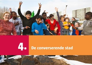4.   De converserende stad
 