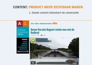 CONTENT: PRODUCT MEER ZICHTBAAR MAKEN
        1. Goede content stimuleert de conversatie
 