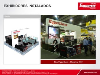 EXHIBIDORES INSTALADOS 
Congreso de las Américas – Monterrey 2013 
Render 
 