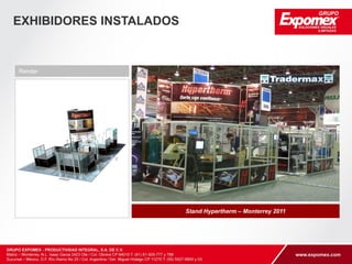 EXHIBIDORES INSTALADOS 
Stand CONARTE – Monterrey 2013 
 