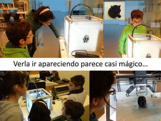 Verla ir apareciendo parece casi mágico…
FabLab 23/11/2015
 