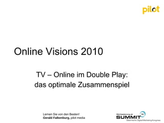 Online Visions 2010 TV – Online im Double Play: das optimale Zusammenspiel 