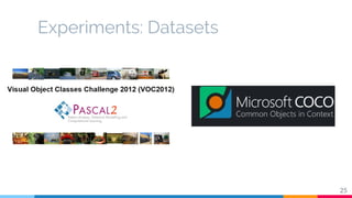 Experiments: Datasets
25
 