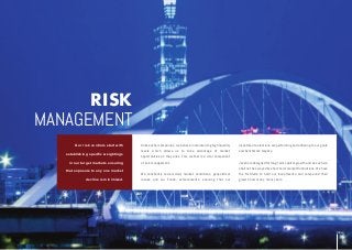 nine
Our risk controls start with
establishing specific weightings
in our target markets ensuring
that exposure to any one...