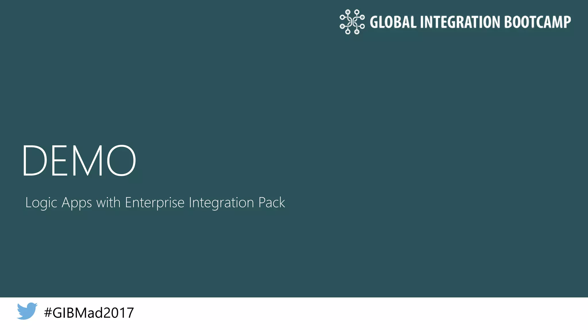 #GIBMad2017
Logic Apps with Enterprise Integration Pack
 